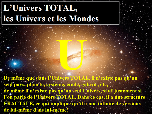 L'Univers TOTAL, les Univers et les Mondes