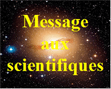 Message aux scientifiques