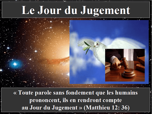 Le Jour du Jugement; le Jugement de Dieu contre ceux qui le jugent!